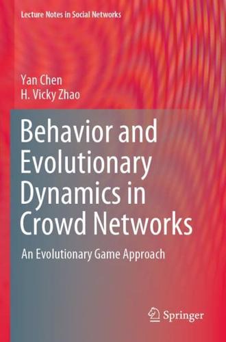 Behavior and Evolutionary Dynamics in Crowd Networks : An Evolutionary Game Approach
