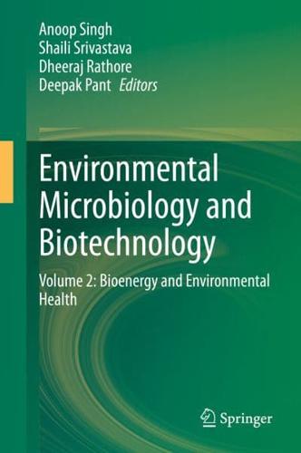 Environmental Microbiology and Biotechnology : Volume 2: Bioenergy and Environmental Health