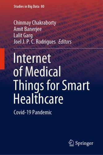 Internet of Medical Things for Smart Healthcare : Covid-19 Pandemic