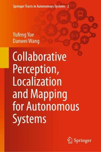 Collaborative Perception, Localization and Mapping for Autonomous Systems