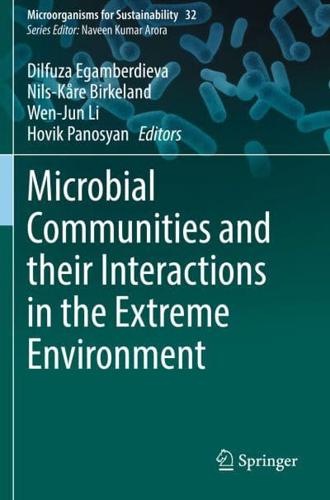 Microbial Communities and Their Interactions in the Extreme Environment