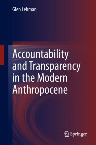 Accountability and Transparency in the Modern Anthropocene