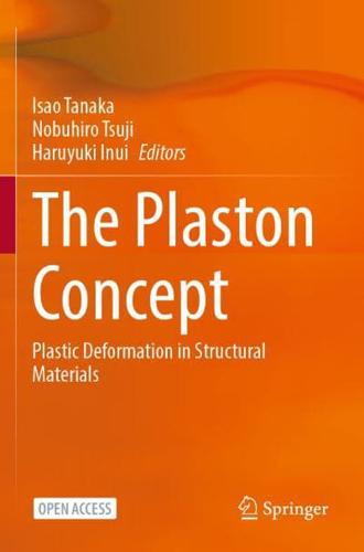 The Plaston Concept : Plastic Deformation in Structural Materials