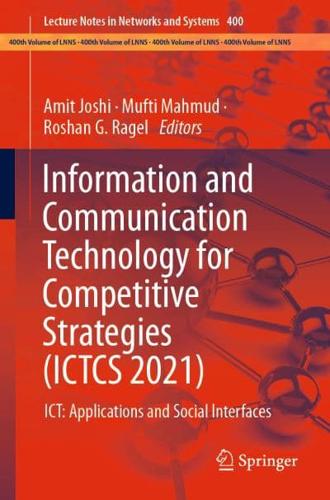 Information and Communication Technology for Competitive Strategies (ICTCS 2021) : ICT: Applications and Social Interfaces