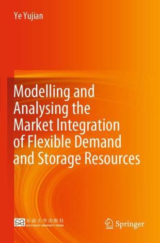 Modelling and Analysing the Market Integration of Flexible Demand and Storage Resources