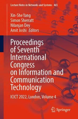 Proceedings of Seventh International Congress on Information and Communication Technology Volume 4