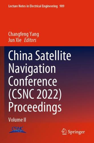 China Satellite Navigation Conference (CSNC 2022) Proceedings. Volume II