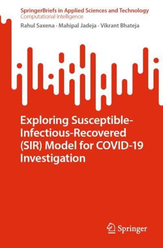 Exploring Susceptible-Infectious-Recovered (SIR) Model for Covid-19 Investigation