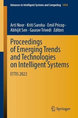Proceedings of Emerging Trends and Technologies on Intelligent Systems - ETTIS 2022