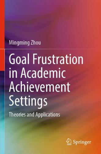 Goal Frustration in Academic Achievement Settings