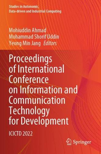 Proceedings of International Conference on Information and Communication Technology for Development, ICICTD 2022