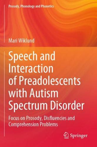 Speech and Interaction of Preadolescents With Autism Spectrum Disorder