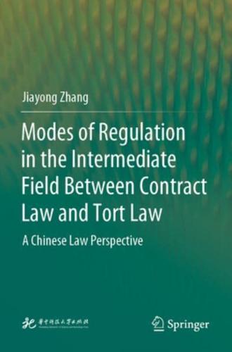 Modes of Regulation in the Intermediate Field Between Contract Law and Tort Law