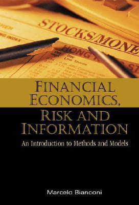 Financial Economics, Risk And Information: An Introduction To Methods And Models