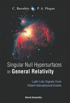 Singular Null Hypersurfaces in General Relativity