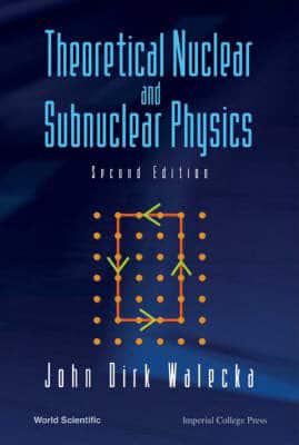 Theoretical Nuclear and Subnuclear Physics