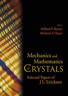 Mechanics and Mathematics of Crystals