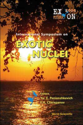 Exotic Nuclei: Exon2004 - Proceedings Of The International Symposium