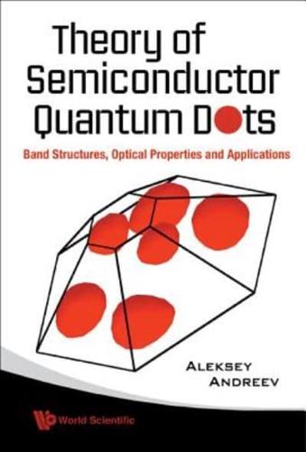 Theory of Semiconductor Quantum Dots