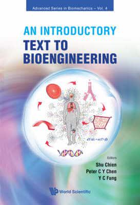 Introductory Text To Bioengineering, An