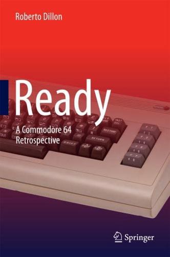 Ready : A Commodore 64 Retrospective
