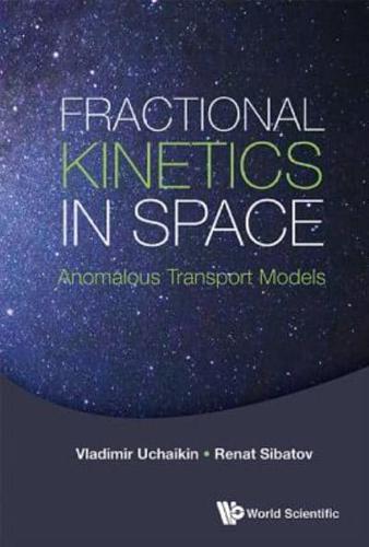 Fractional Kinetics in Space: Anomalous Transport Models