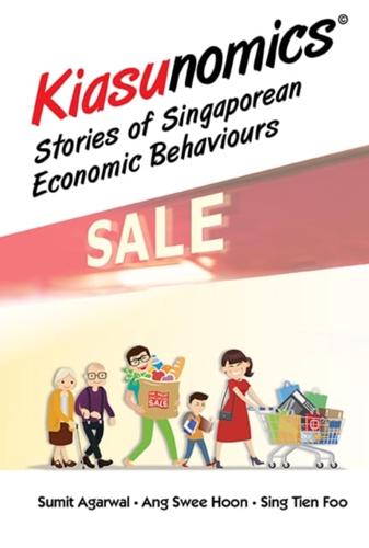 KiasunomicsÂ+: Stories Of Singaporean Economic Behaviours