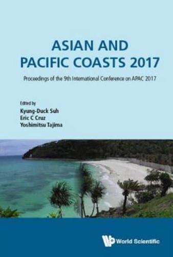 Asian And Pacific Coasts 2017 - Proceedings Of The 9th International Conference On Apac 2017
