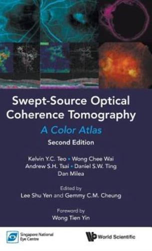 Swept-Source Optical Coherence Tomography: A Color Atlas: Second Edition