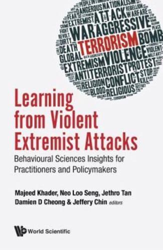 Learning from Violent Extremist Attacks: Behavioural Sciences Insights for Practitioners and Policymakers
