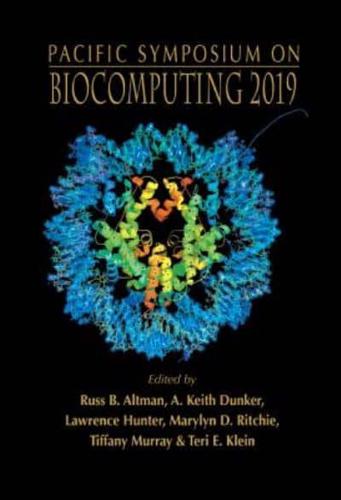 Biocomputing 2019: Proceedings of the Pacific Symposium - Kohala Coast, Hawaii, USA, 3 - 7 January 2019