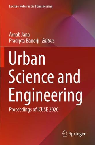 Urban Science and Engineering : Proceedings of ICUSE 2020