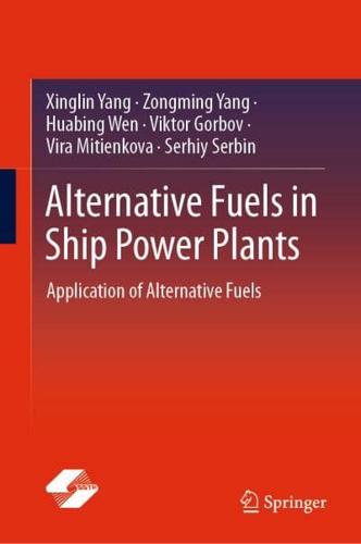 Alternative Fuels in Ship Power Plants : Application of Alternative Fuels