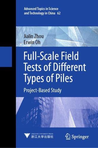 Full-Scale Field Tests of Different Types of Piles : Project-Based Study