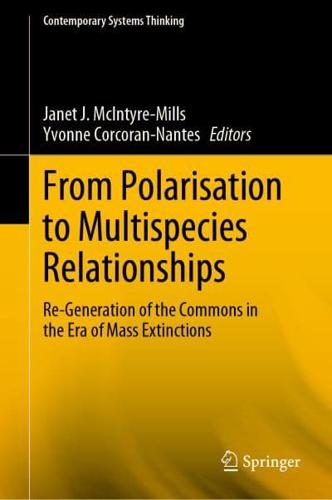 From Polarisation to Multispecies Relationships : Re-Generation of the Commons in the Era of Mass Extinctions