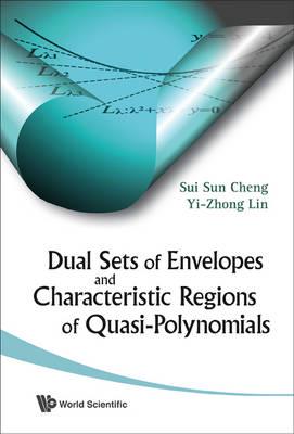 Dual Sets of Envelopes and Characteristic Regions of Quasi-Polynomials