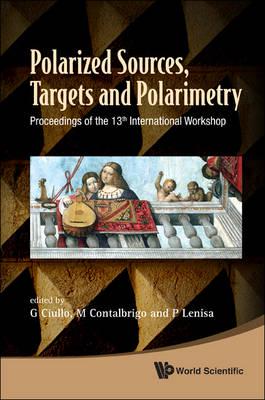Polarized Sources, Targets And Polarimetry - Proceedings Of The 13th International Workshop