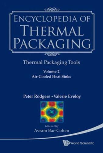 Encyclopedia Of Thermal Packaging, Set 2: Thermal Packaging Tools - Volume 2: Energy Optimization And Thermal Management Of Data Centers