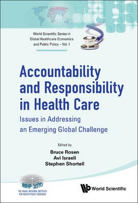Accountability And Responsibility In Health Care: Issues In Addressing An Emerging Global Challenge