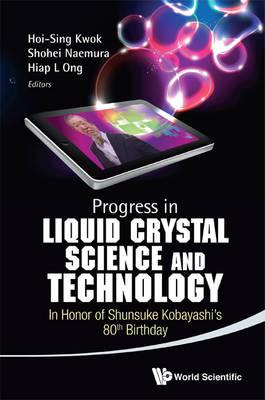 Progress in Liquid Crystal Science and Technology