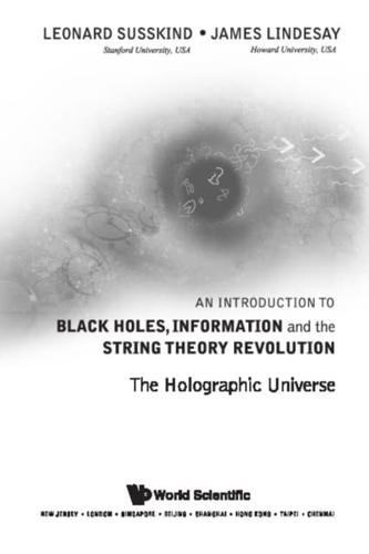 Introduction To Black Holes, Information And The String Theory Revolution, An
