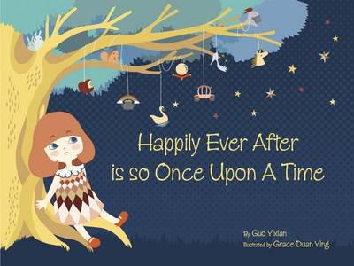 Happily ever after is so once upon a time