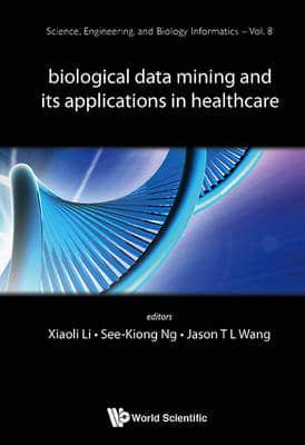 BIOLOGICAL DATA MINING AND ITS APPLICATIONS IN HEALTHCARE