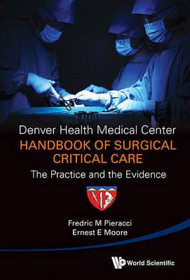 Denver Health Medical Center Handbook of Surgical Critical Care