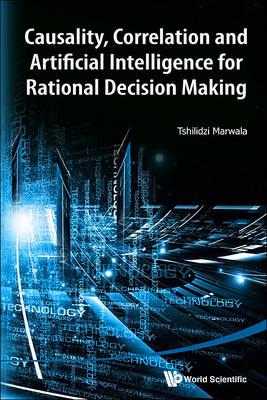 Causality, Correlation, and Artificial Intelligence for Rational Decision Making