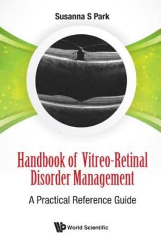 Handbook of Vitreo-Retinal Disorder Management : A Practical Reference Guide