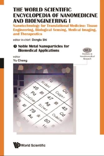 World Scientific Encyclopedia Of Nanomedicine And Bioengineering I, The