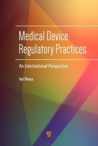 Medical Device Regulatory Practices: An International Perspective