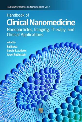 Handbook of Clinical Nanomedicine. Nanoparticles, Imaging, Therapy and Clinical Applications