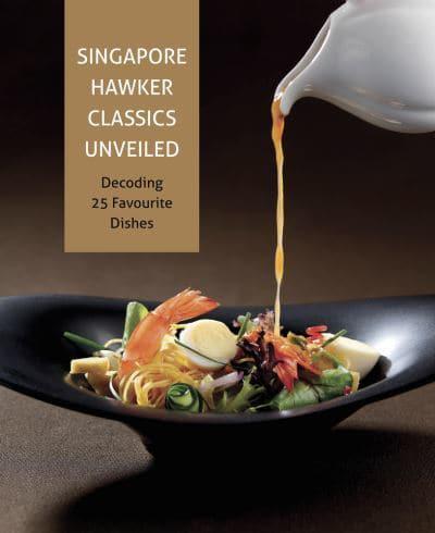 Singapore Hawker Classics Unveiled
